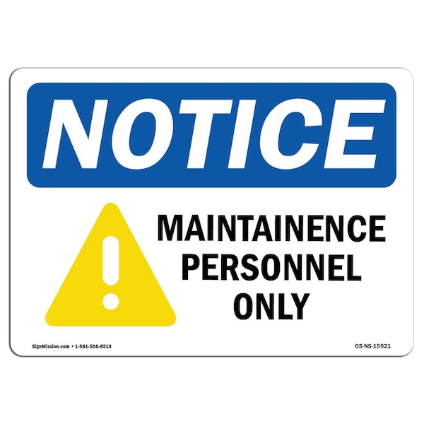 Safety Sign, OSHA Notice, 3.5" Height, NOTICE Maintenance Personnel Only Sign, Landscape, 10PK